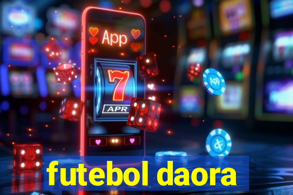 futebol daora